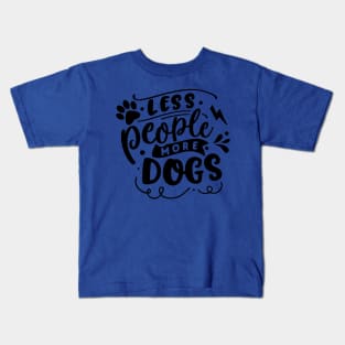 Less People More Dogs Kids T-Shirt